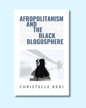 Afropolitanism and the Black Blogosphere