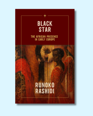 Black Star: The African Presence in Early Europe